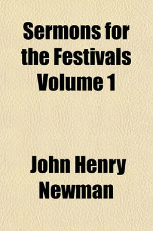 Cover of Sermons for the Festivals Volume 1