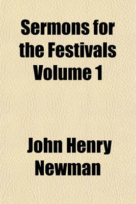 Book cover for Sermons for the Festivals Volume 1