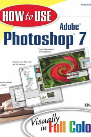 Cover of How to Use Adobe Photoshop 7 with                                     100 Photoshop Tips
