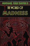 Book cover for The World of Madness