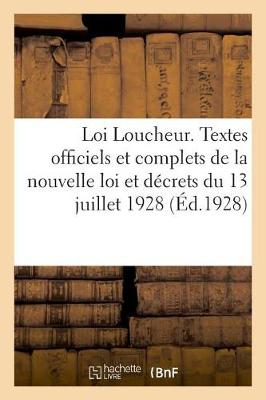 Book cover for Loi Loucheur. Textes Officiels Et Complets de la Nouvelle Loi Et Decrets Du 13 Juillet 1928