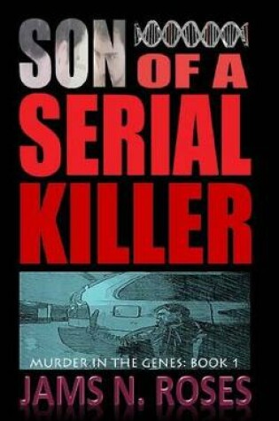 Cover of Son of a Serial Killer