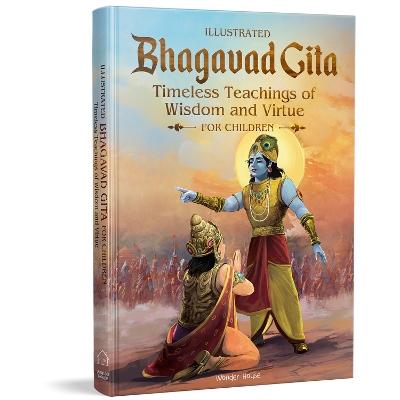 Book cover for Bhagavad Gita Timeless Timeless Teachings of Wisdom and Virtue for Children (Illustrated) by Shubha Vilas