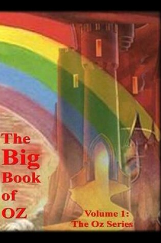 Cover of The Big Book of Oz: Volume 1: The Oz Series