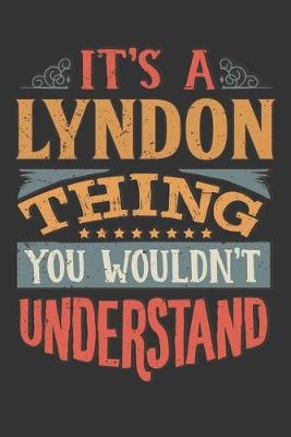 Book cover for Its A Lyndon Thing You Wouldnt Understand