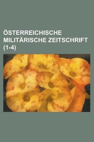 Cover of Osterreichische Militarische Zeitschrift (1-4)