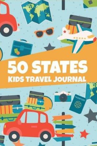 Cover of 50 States Kids Travel Journal