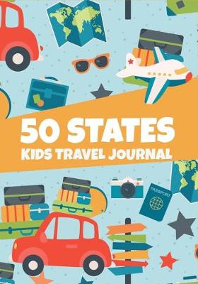 Book cover for 50 States Kids Travel Journal