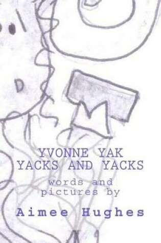 Cover of Yvonne Yak Yacks and Yacks