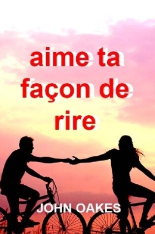 Cover of Aime ta façon de rire