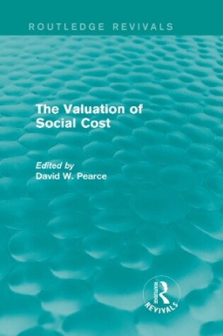 Cover of The Valuation of Social Cost (Routledge Revivals)