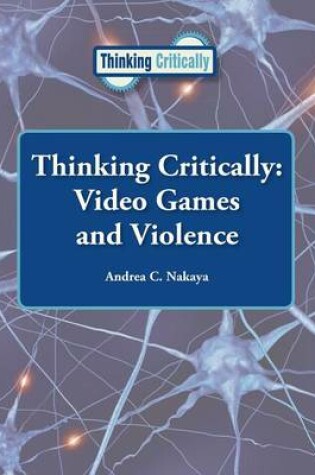 Cover of Thinking Critically: Video Games and Violence