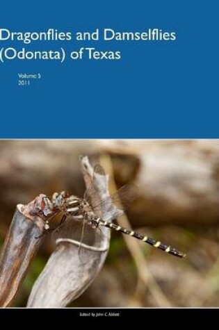 Cover of Dragonflies and Damselflies (Odonata) of Texas, Volume 5