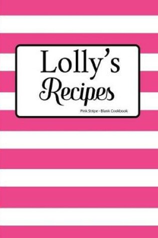 Cover of Lolly's Recipes Pink Stripe Blank Cookbook
