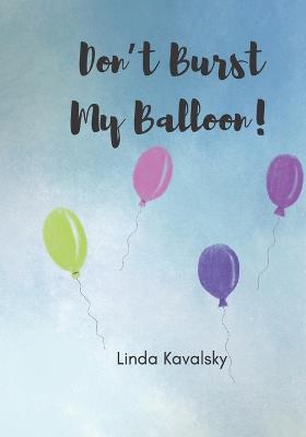 Book cover for Don't Burst My Balloon!