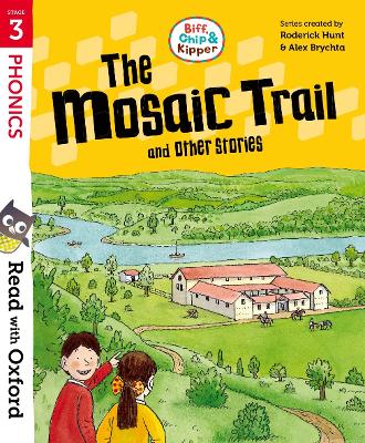 Book cover for Read with Oxford: Stage 3: Biff, Chip and Kipper: The Mosaic Trail and Other Stories