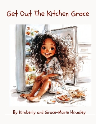 Book cover for Get Out the Kitchen, Grace!