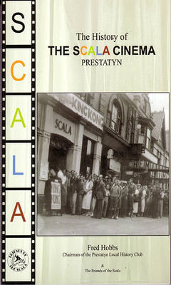 Book cover for A History of the Scala Cinema - Prestatyn