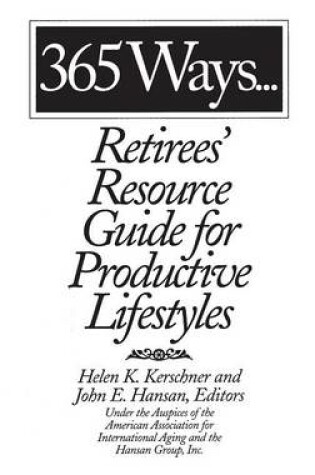 Cover of 365 Ways...Retirees' Resource Guide for Productive Lifestyles