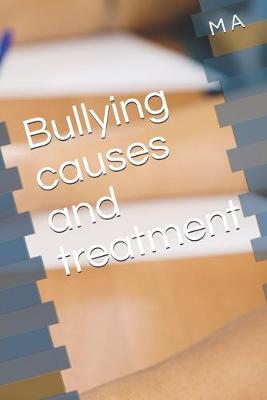 Book cover for Bullying causes and treatment