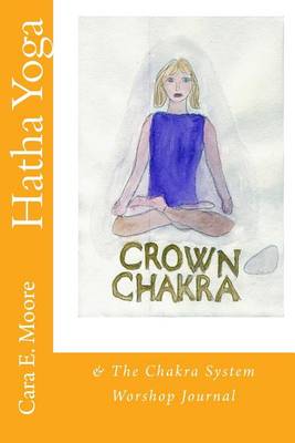 Book cover for Hatha Yoga & The Chakra System Workshop Journal