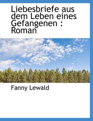 Book cover for Liebesbriefe Aus Dem Leben Eines Gefangenen