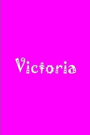 Cover of Victoria - Pink White Personalized Notebook / Journal / Blank Lined Pages