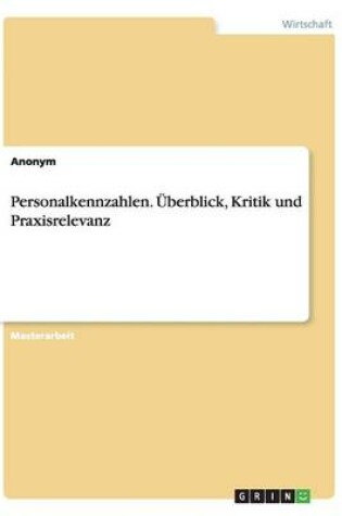 Cover of Personalkennzahlen. Überblick, Kritik und Praxisrelevanz