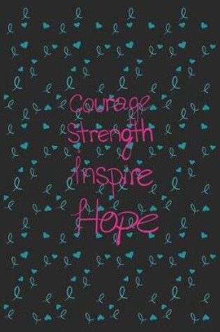 Cover of Courage Strength Inspire Hope