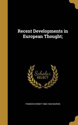 Book cover for Recent Developments in European Thought;