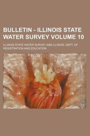 Cover of Bulletin - Illinois State Water Survey Volume 10