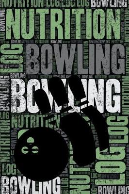 Book cover for Bowling Nutrition Log and Diary