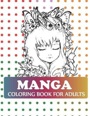 Cover of Manga Coloring Book For Adults