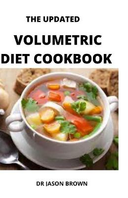 Book cover for The Updated Volumetric Diet Cookbook