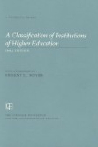 Cover of A A Classification of Institutions of Higher on, 1994 Edition (the Carnegie Foundation for the Advancement of Teaching)