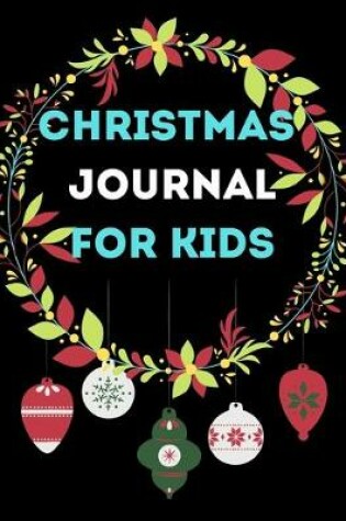 Cover of Christmas Journal For Kids