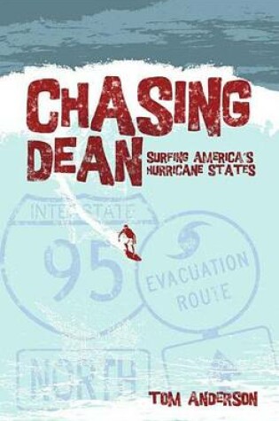 Cover of Chasing Dean: Surfing America's Hurricane States