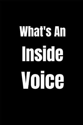 Book cover for What's an Inside Voice
