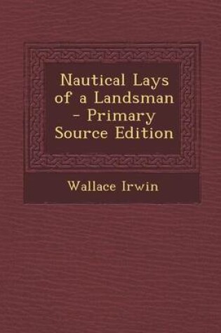 Cover of Nautical Lays of a Landsman