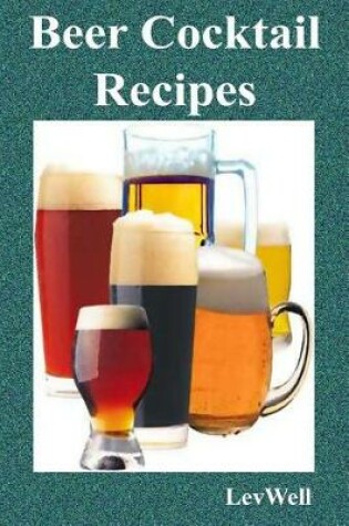 Cover of Beer Cocktail Recipes