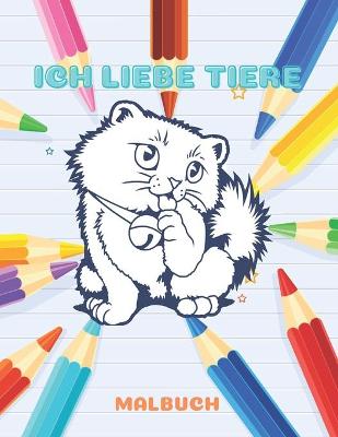 Book cover for Ich Liebe Tiere - Malbuch