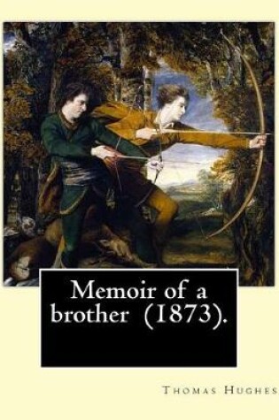Cover of Memoir of a brother (1873). By