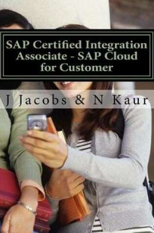 Cover of SAP Certified Integration Associate - SAP Cloud for Customer