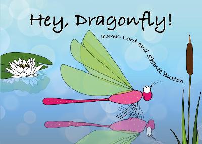 Book cover for Hey, Dragonfly