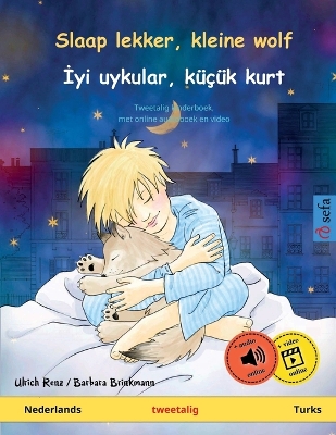 Book cover for Slaap lekker, kleine wolf - İyi uykular, küçük kurt (Nederlands - Turks)