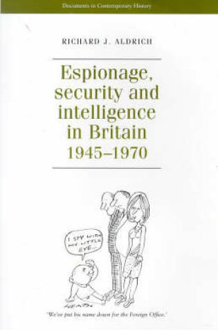 Cover of Espionage, Security and Intelligence in Britain, 1945-1970