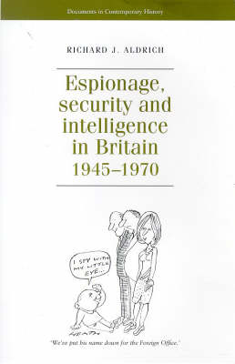 Book cover for Espionage, Security and Intelligence in Britain, 1945-1970