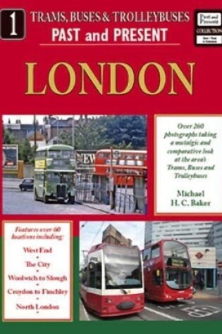 Cover of Trams, Buses and Trolleybuses Past and Present Part 1: London