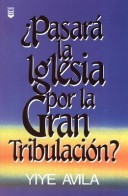 Book cover for Pasar La Iglesia Por La Gran Tribulacin?