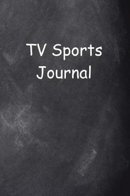 Book cover for TV Sports Journal Chalkboard Design